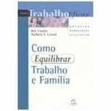 Como Equilibrar Trabalho E Familia