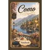 Como Notebook: Lined Travel Journal Inspired by Lake Como, Italy | 6 x 9 in | 120 Pages | Travel Series by Mira Farlow