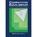 [Competitive Equilibrium: Theory and Applications] [By: Ellickson, Bryan] [August, 2008]