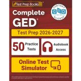 Complete GED Test Prep 2026-2027: All Subjects Study Guide + 50 Full-Length Practice Tests + Online Exam Simulator + Audiobook Access
