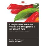 Complexe de maladies virales du Bhut Jolokia: un piment fort