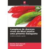 Complexo de doenças virais da Bhut Jolokia: uma pimenta malagueta