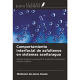 Comportamiento interfacial de asfaltenos en sistemas aceite/agua: Estudios cinéticos y de equilibrio mediante tensiómetría de gota colgante