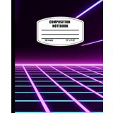Composition Notebook: Galactic 80s, 100 Pages College Ruled, Perfect for Work, Home or School, Kids, Teens or Adults