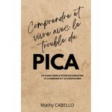 Comprendre et vivre avec le trouble du PICA: Un guide simple pour reconnaître le syndrome et accompagner