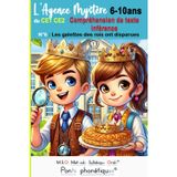 Compréhension de texte Inférence CE1 CE2 L' Agence Mystère Tome 6 Les galettes des rois ont disparues DYS: 6 7 8 9 10 ans MSO Méthode Syllabique Orale Ponts Phonétiques 30 questions / 120 pages