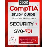 CompTIA Security+ SY0-701 Study Guide: The All in One Manual to Prepare for the Certification Exam – Includes Lab Simulators, 4 Full-Length Practice ... AI Trainer Pro (CompTIA Certification Series)