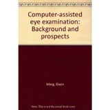 Computer-assisted eye examination: Background and prospects