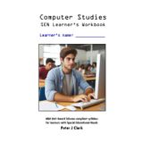 Computer Studies: SEN (Learner's Workbook): AQA Unit Award Scheme compliant syllabus for learners with Special Educational Needs (Social Care Handbooks)