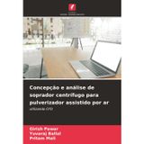 Concepção e análise de soprador centrífugo para pulverizador assistido por ar