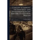 Concept to Improve the Efficiency and Effectiveness of the Air Force Evaluation Process