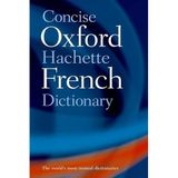 Concise Oxford-Hachette French Dictionary/ Le Dictionnaire Hachette-Oxford Concisse