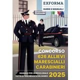 Concorso 626 Allievi Marescialli dell'Arma dei Carabinieri 2025: Manuale per la prova orale