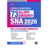 Concorso 73 allievi dirigenti SNA 2026. Quiz con soluzione commentata per la prova selettiva. Con simulatore online (Concorsi&Esami)
