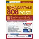 Concorso 808 posti Roma Capitale (225 istruttori amministrativi + 125 funzionari amministrativi). Manuale e quesiti per la prova scritta e orale. Con assistente virtuale. Con software di simulazione