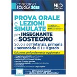 Concorso scuola 2025. Prova orale e lezioni simulate per insegnanti di sostegno. Scuola dell'infanzia, primaria e secondaria di I e II grado