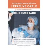 Concours IADE, l'essentiel pour l'épreuve orale (Annales corrigées concours IADE)