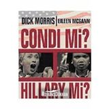 CONDI MI? HILLARY MI? AMERİKA'NIN BIR SONRAKI BAŞKANI KIM OLACAK? - KOLEKTIF