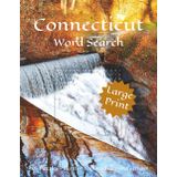 Connecticut Word Search: Word Searches with Large Print about Connecticut - its cities, landmarks and more | 8½ x 11 inches, 110 pages | 50+ ... fans, birthdays, and Connecticut enthusiasts