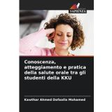 Conoscenza, atteggiamento e pratica della salute orale tra gli studenti della KKU