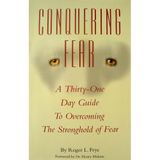 Conquering Fear: A Thirty-One Day Guide to Overcoming the Stronghold of Fear