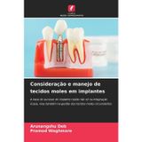 Consideração e manejo de tecidos moles em implantes