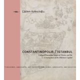 Constantinopolis/Istanbul: Cultural Encounter, Imperial Vision, and the Construction of the Ottoman Capital (Buildings, Landscapes, and Societies) by Cigdem Kafescioglu (2010-01-20)