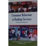 Consumer Behaviour in Banking Services [Hardcover] Jena, Artta Bandhu et al