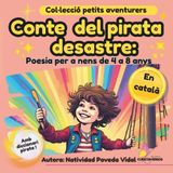 Conte del Pirata Desastre: Poesia Per a Nens de 4 a 8 Anys