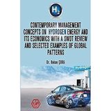 Contemporary Management Concepts On Hydrogen Energy And Its Economics With A Swot Review And Selected Examples Of Global Pattern - Hakan Çora - Atayurt Yayınları