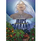 CONTOS INDÍGENAS - IRUPÉ E GUARANÁ