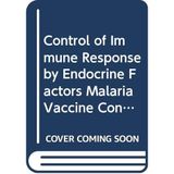 Control of Immune Response by Endocrine Factors Malaria Vaccine Controlled Drug Delivery Enzyme-Immunoassay (Progress in Clinical Biochemistry and Me) Debus, E.; Grossmann, C.J.; Hubbuch, A.P.; Lanners, H.N.; Linke, R. and Perkin