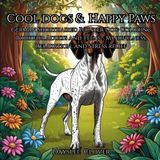Cool Dogs and Happy Paws: German Shorthaired Pointer Dog Coloring Book for Adults and Teens - Mindfulness, Relaxation, and Stress Relief