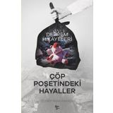 Çöp Poşetindeki Hayaller - Deprem Hikayeleri