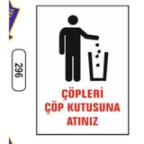 Çöpleri Çöp Kutusuna Atınız Uyarı Ikaz Levhası