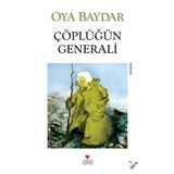 Çöplüğün Generali - Oya Baydar
