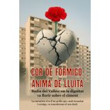 Cor de Formigó, Ànima de Lluita: Badia del Vallès: on la dignitat va florir sobre el ciment
