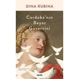 Cordobanın Beyaz Güvercini - Dina Rubina