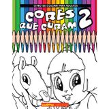 Cores que Curam 02: Livro de Colorir para Adultos