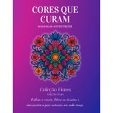Cores que Curam: Mandalas Antiestresse