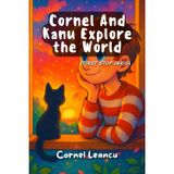 Cornel And Kanu Explore the World: (FIRST STOP PARIS)
