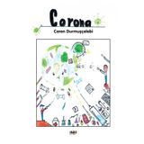 Corona - Ceren Durmuşçelebi