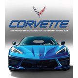 Corvette: The Photographic History of a Legendary Sports Car