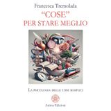 «Cose» per stare meglio. La psicologia delle cose semplici (Vitae)