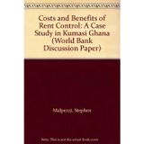 Costs and Benefits of Rent Control: A Case Study in Kumasi Ghana (World Bank Discussion Paper)
