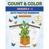 COUNT & COLOR - Math Practice Workbook: Designed for All Learners | Early Math Success | Multisensory approach | Grades K–1