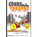 Cours et Ateliers de théâtre pour enfants , adultes et adolescents - Saison 2: Jeux, Diction, Articulation, Corps, Voix et Virelangues - Exercices et ... théatre et Sketchs - Improvisations - Jeux)