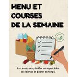 Courses et menu de la semaine: Le carnet pour planifier ses repas, faire ses courses et gagner du temps. | 25 semaines de menu et listes de courses | ... Grand format 21,59 cm x 27,94 cm | 106 Pages