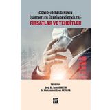 Covid-19 Salgınının İşletmeler Üzerindeki Etkileri Fırsatlar ve Tehditler - İsmail Metin Muhammet Enes Akpınar