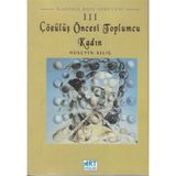 Çözülüş Öncesi Toplumcu Kadın-Hüseyin Kılıç